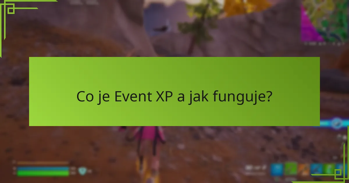 Jak mohu získat Event XP prostřednictvím úkolů?