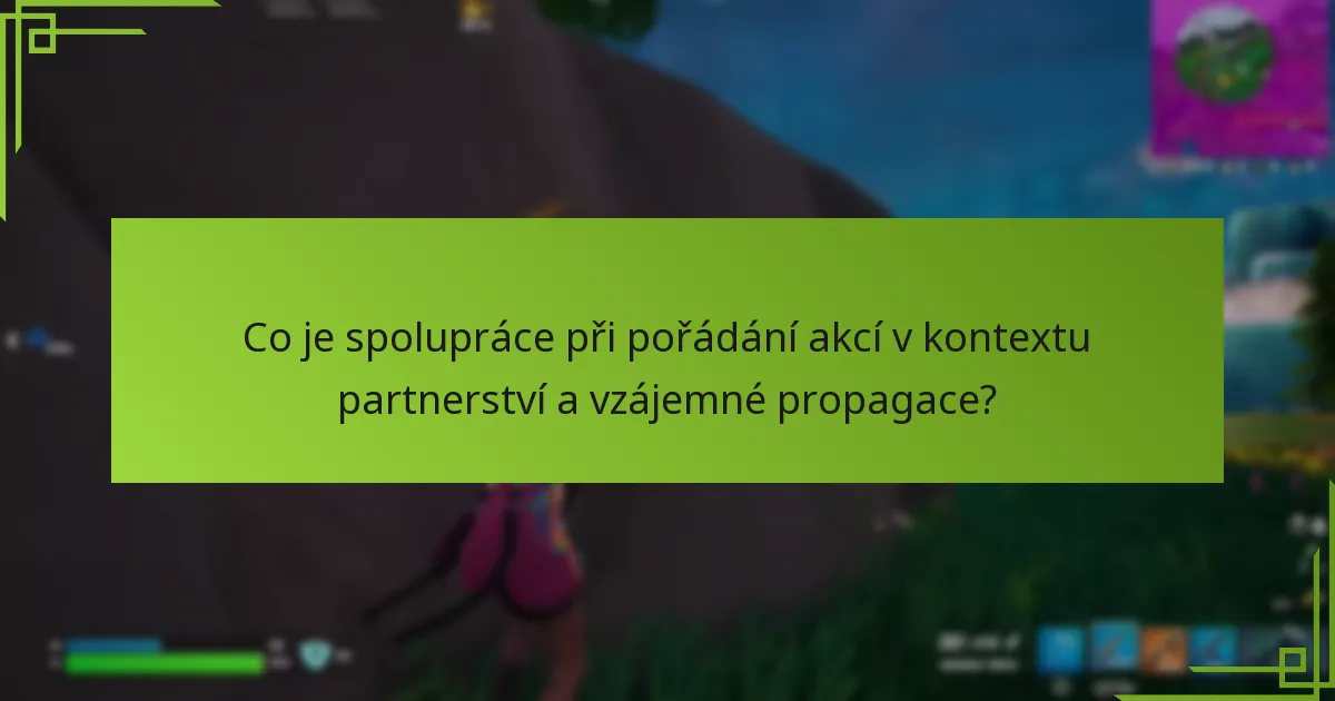 Jak mohou partnerství zvýšit úspěch akcí?