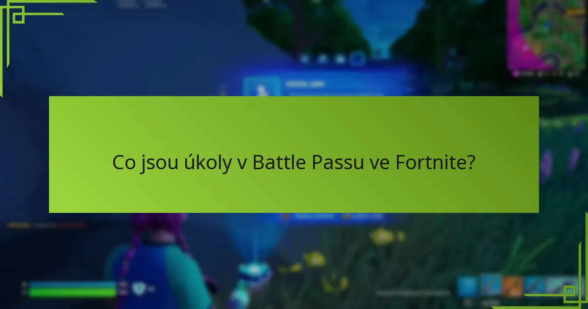 Jak získám XP prostřednictvím úkolů v Battle Passu?