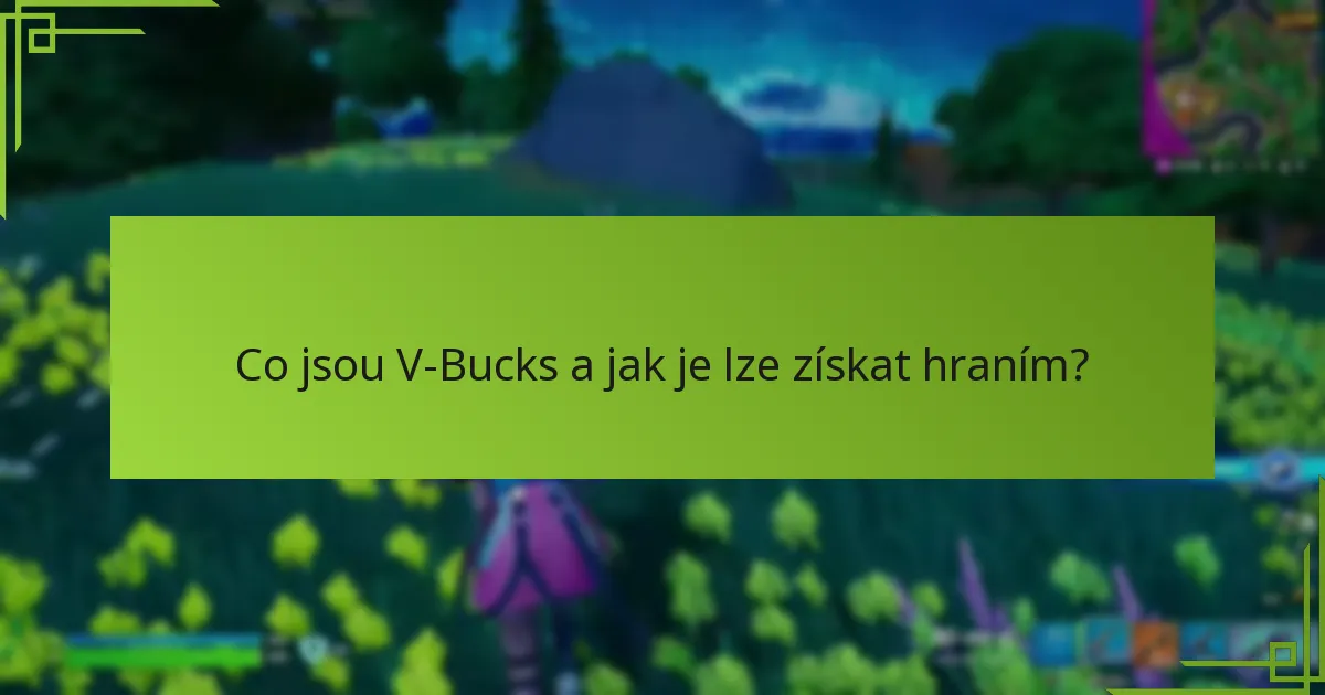 Jaké výzvy odměňují V-Bucks ve Fortnite?
