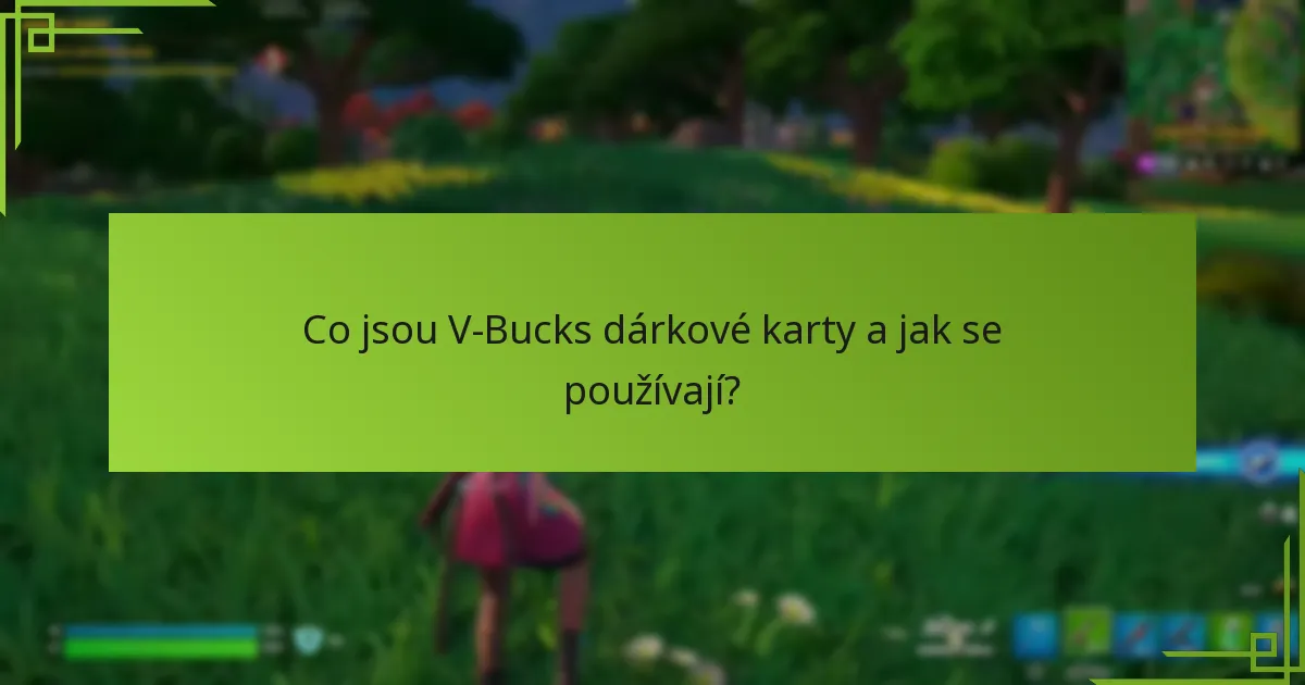 Kde mohu zakoupit V-Bucks dárkové karty pro konzole?