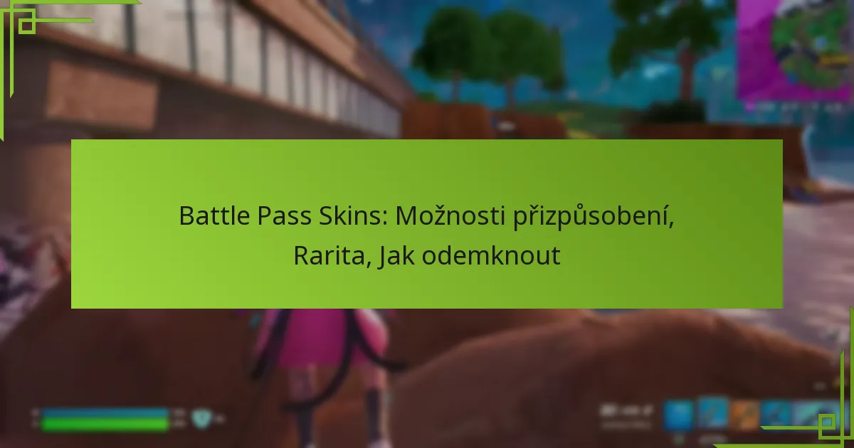 Battle Pass Skins: Možnosti přizpůsobení, Rarita, Jak odemknout
