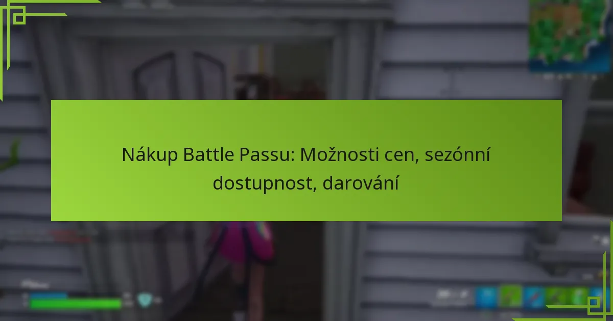 Nákup Battle Passu: Možnosti cen, sezónní dostupnost, darování