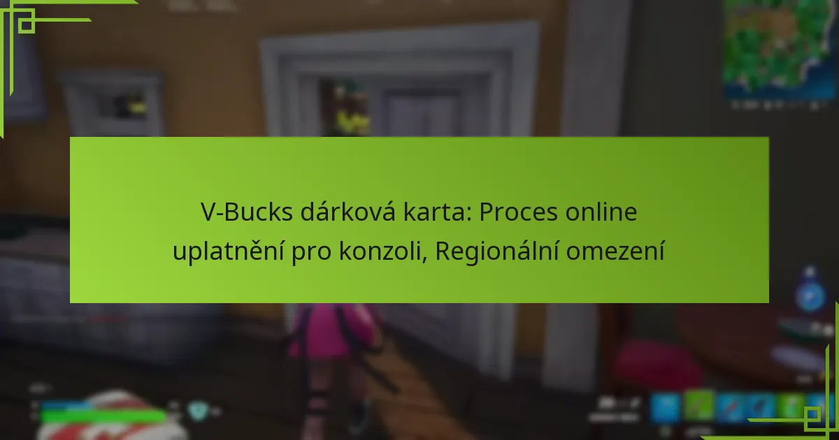 V-Bucks dárková karta: Proces online uplatnění pro konzoli, Regionální omezení