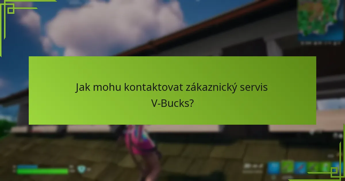 Jaké jsou nejběžnější problémy s V-Bucks a jak je mohu vyřešit?