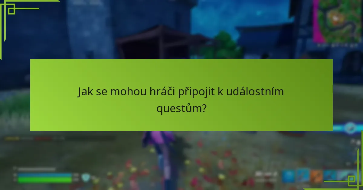 Jak se mohou hráči připojit k událostním questům?