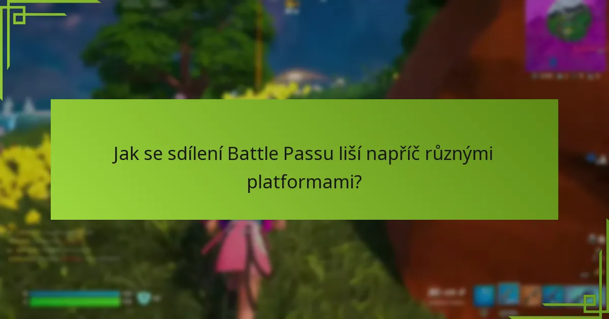 Jaká jsou omezení sdílení Battle Passu?