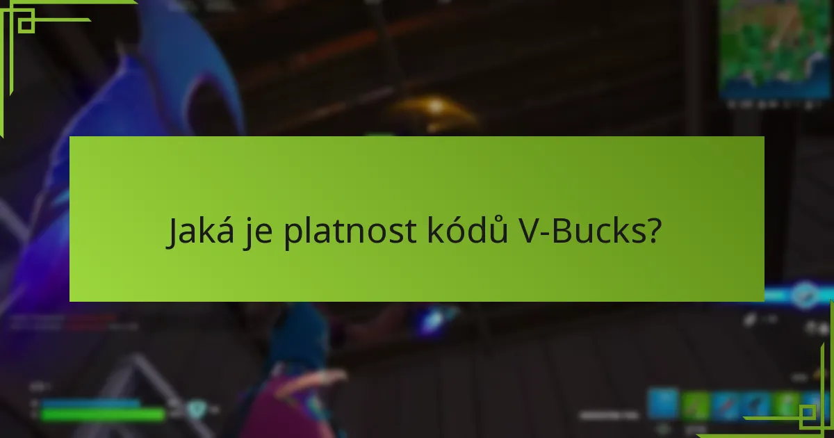 Jak mohu zajistit legitimitu kódů V-Bucks?