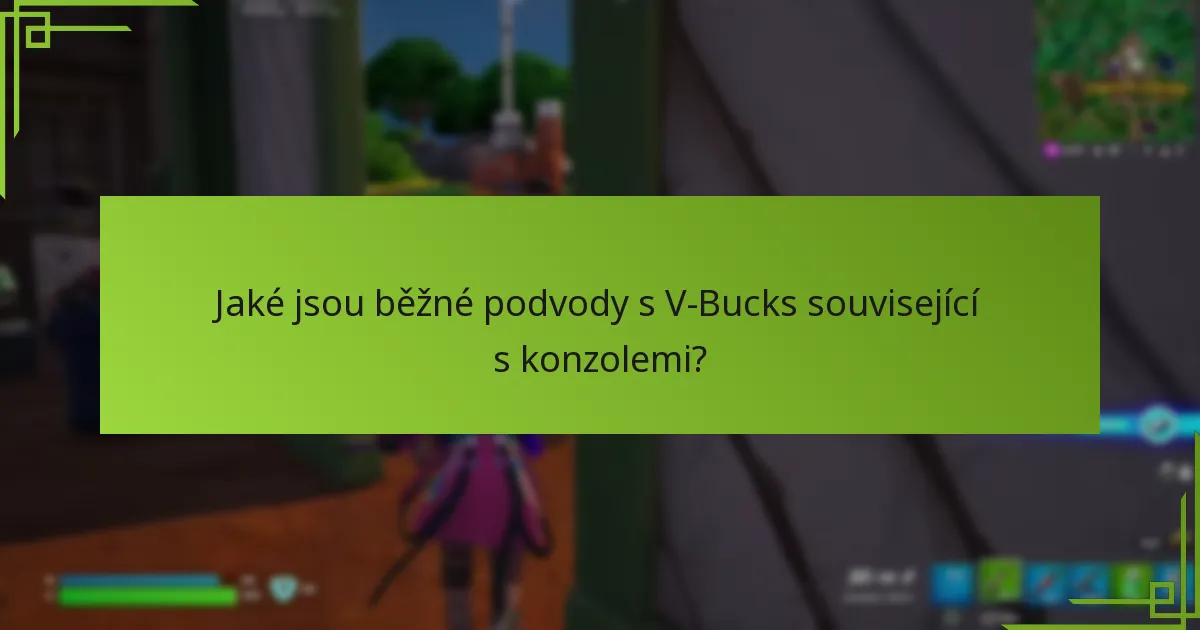 Jak mohu chránit svůj účet Fortnite před podvody?