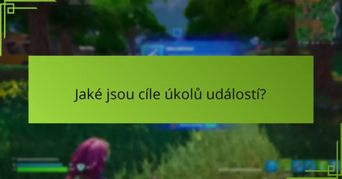 Jaké zdroje mohou zlepšit váš zážitek z úkolů událostí?