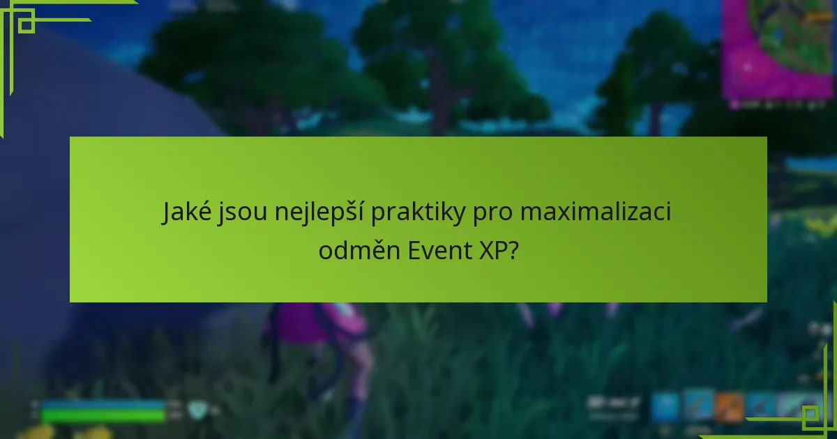 Jaké tipy a triky mohou zvýšit mé zisky Event XP?